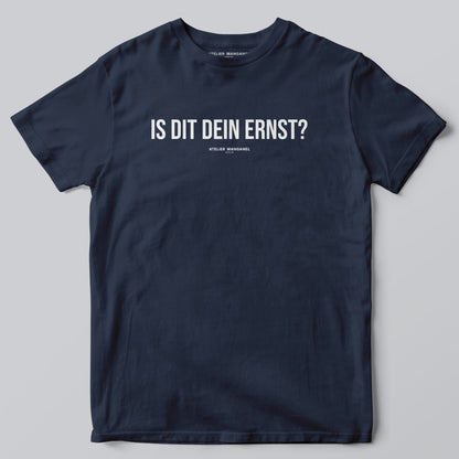 Is dit dein Ernst?