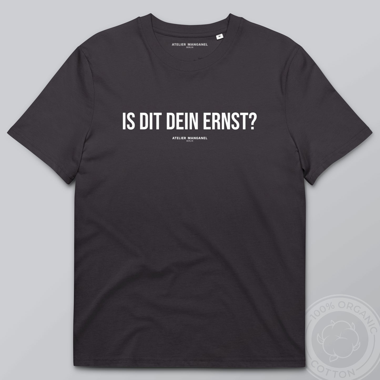 Is dit dein Ernst? - Organic Cotton