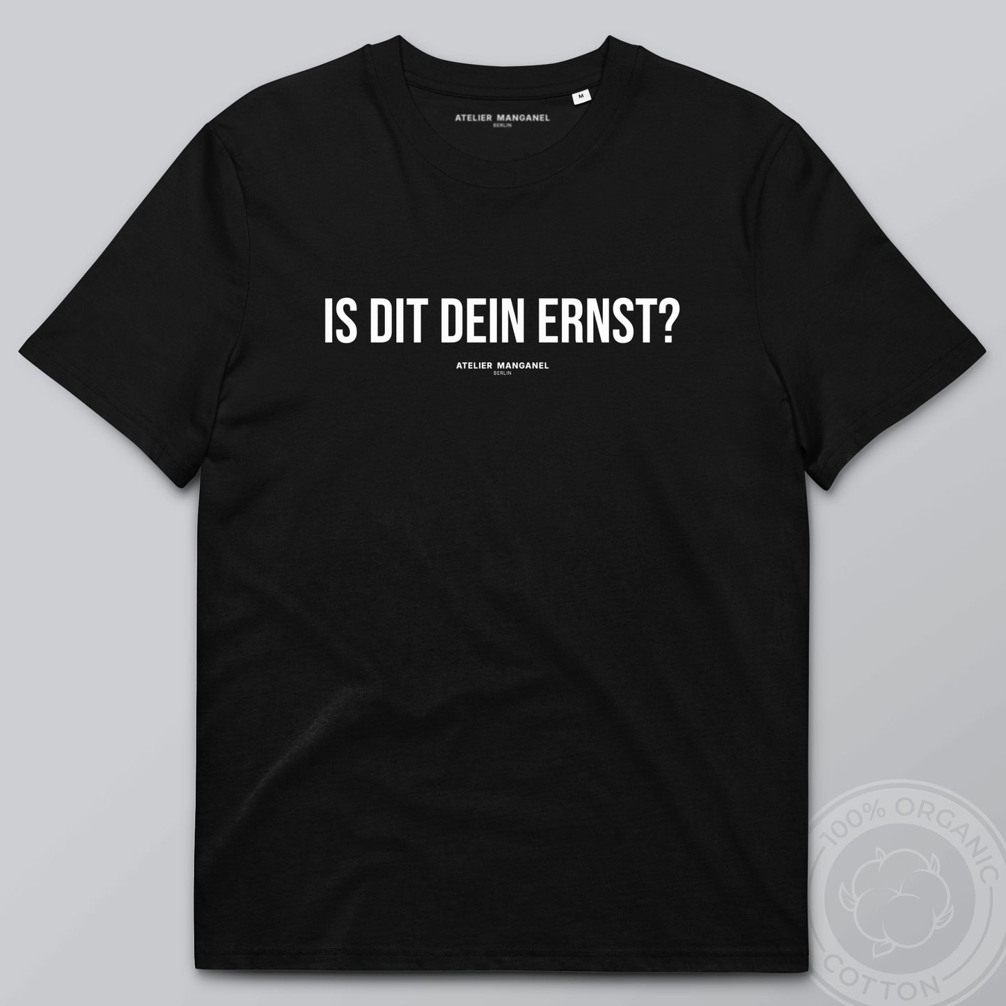 Is dit dein Ernst? - Organic Cotton