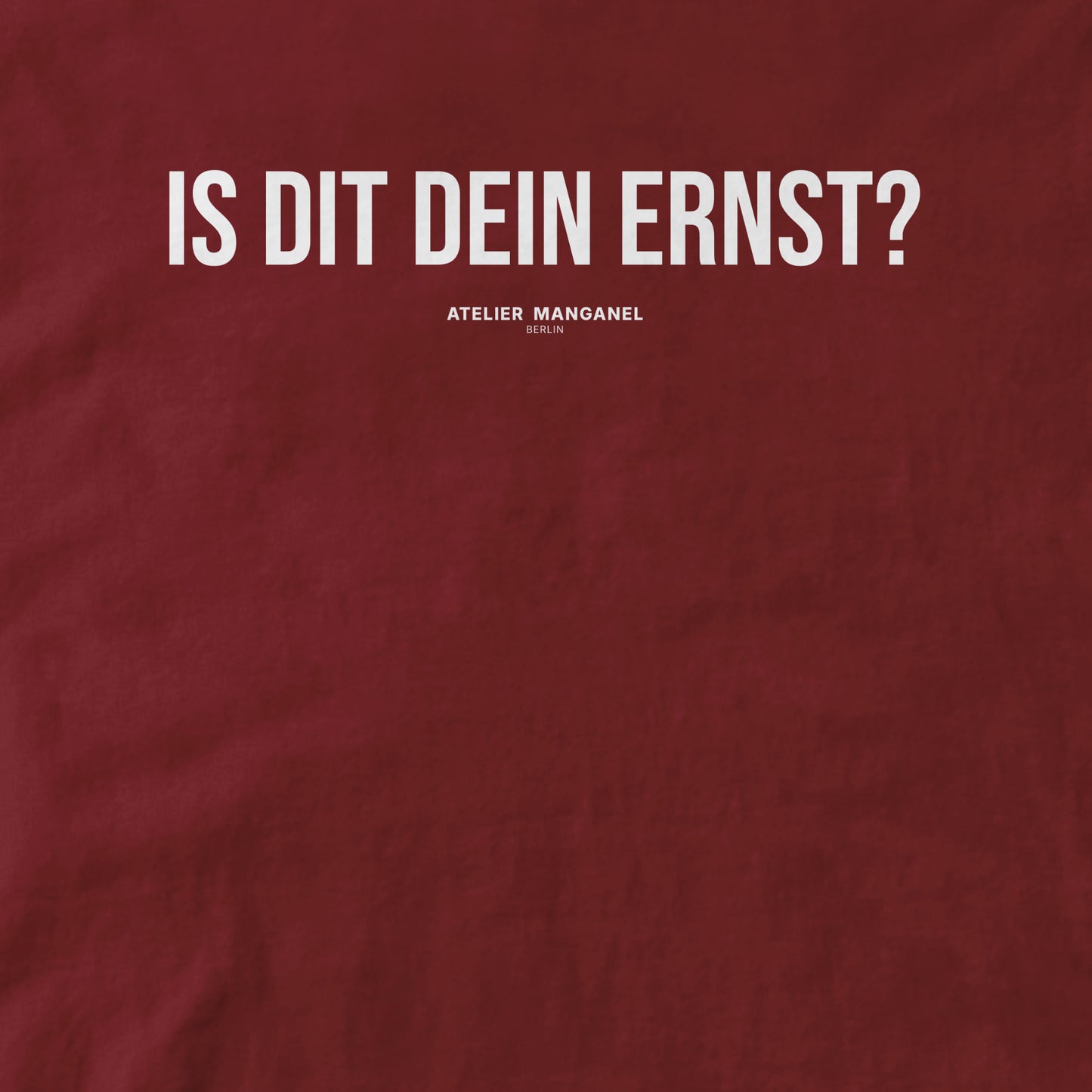 Is dit dein Ernst? - Organic Cotton