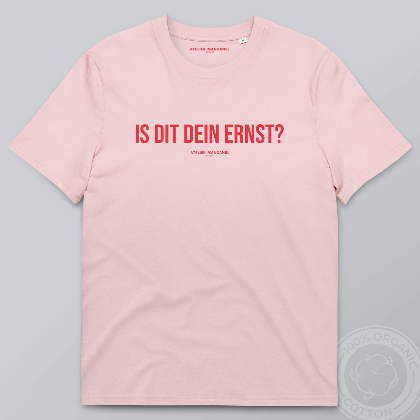 Is dit dein Ernst? - Organic Cotton
