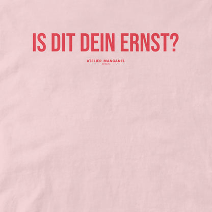 Is dit dein Ernst? - Organic Cotton