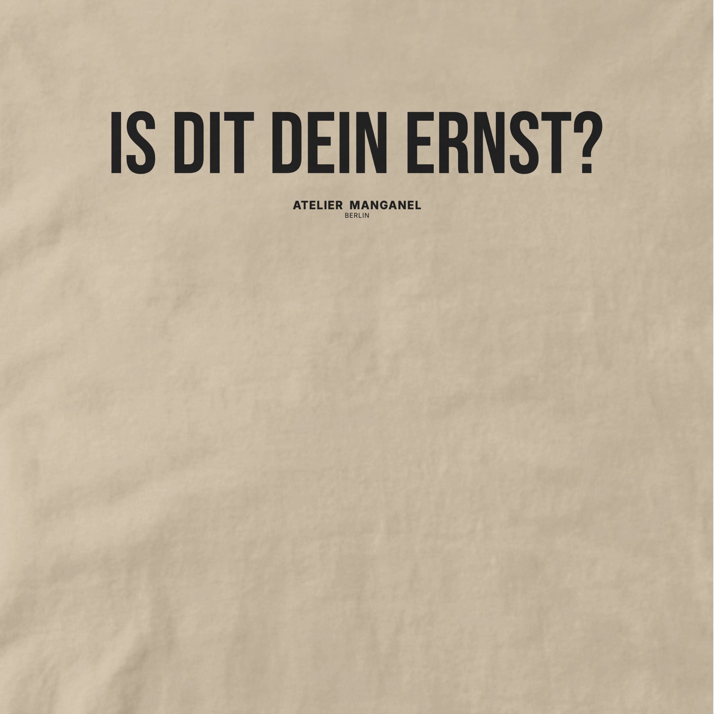 Is dit dein Ernst? - Organic Cotton