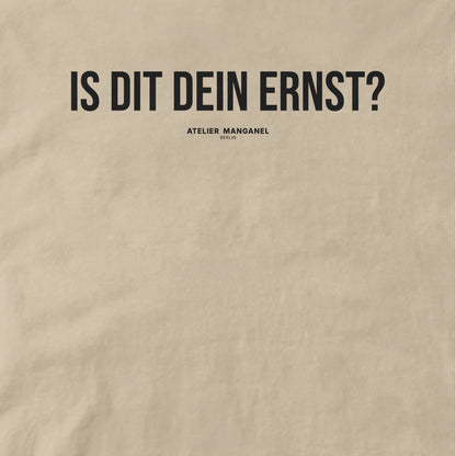 Is dit dein Ernst? - Organic Cotton