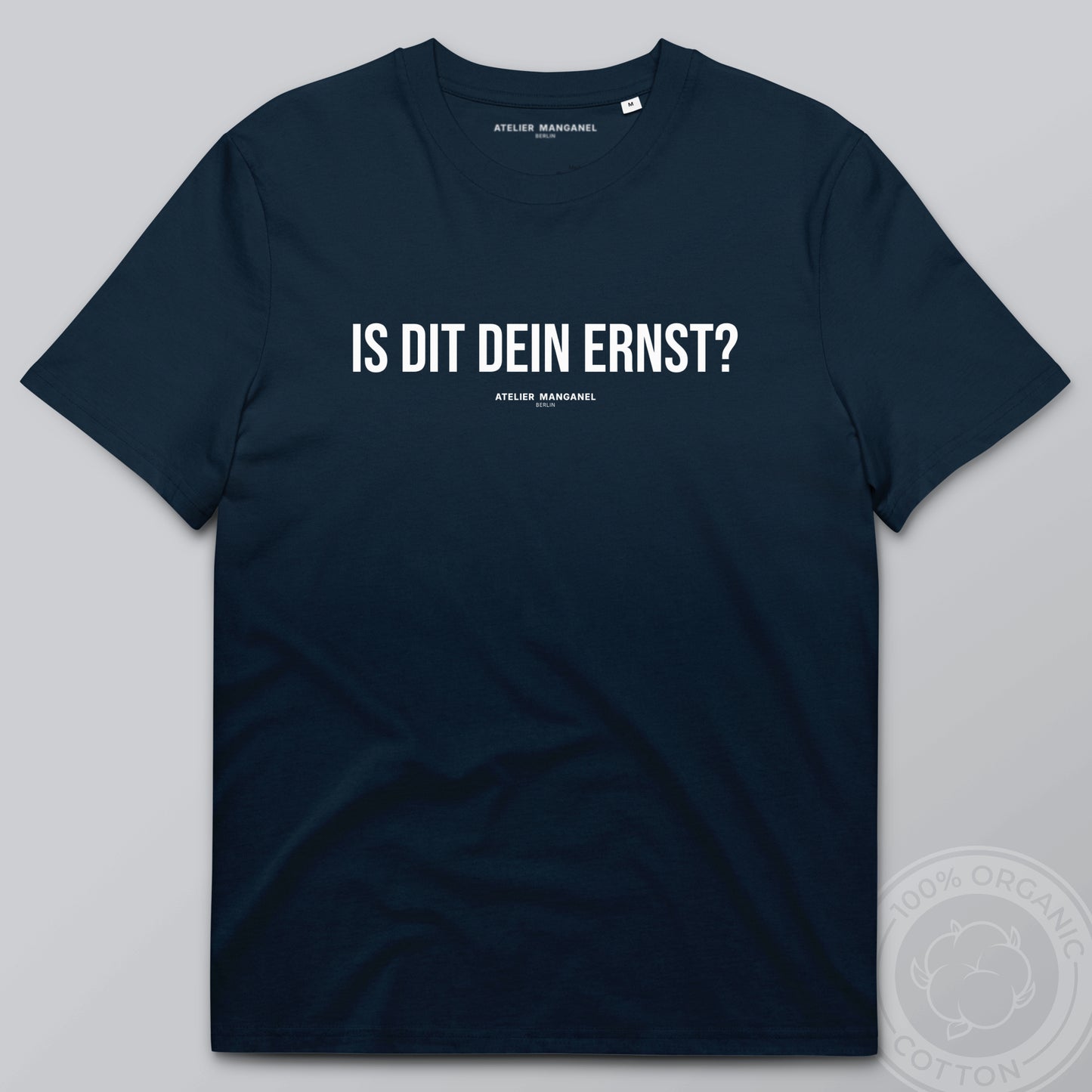 Is dit dein Ernst? - Organic Cotton