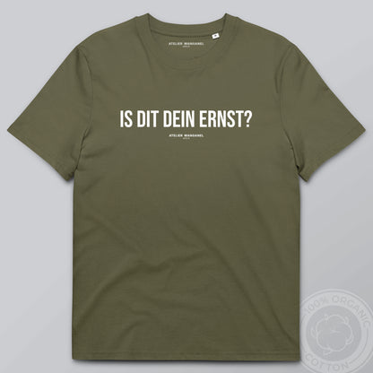 Is dit dein Ernst? - Organic Cotton