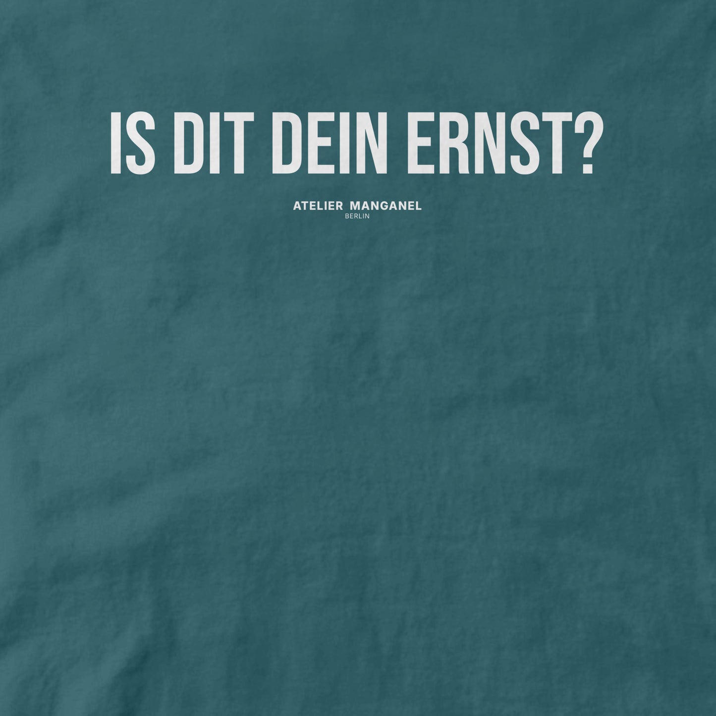 Is dit dein Ernst? - Organic Cotton