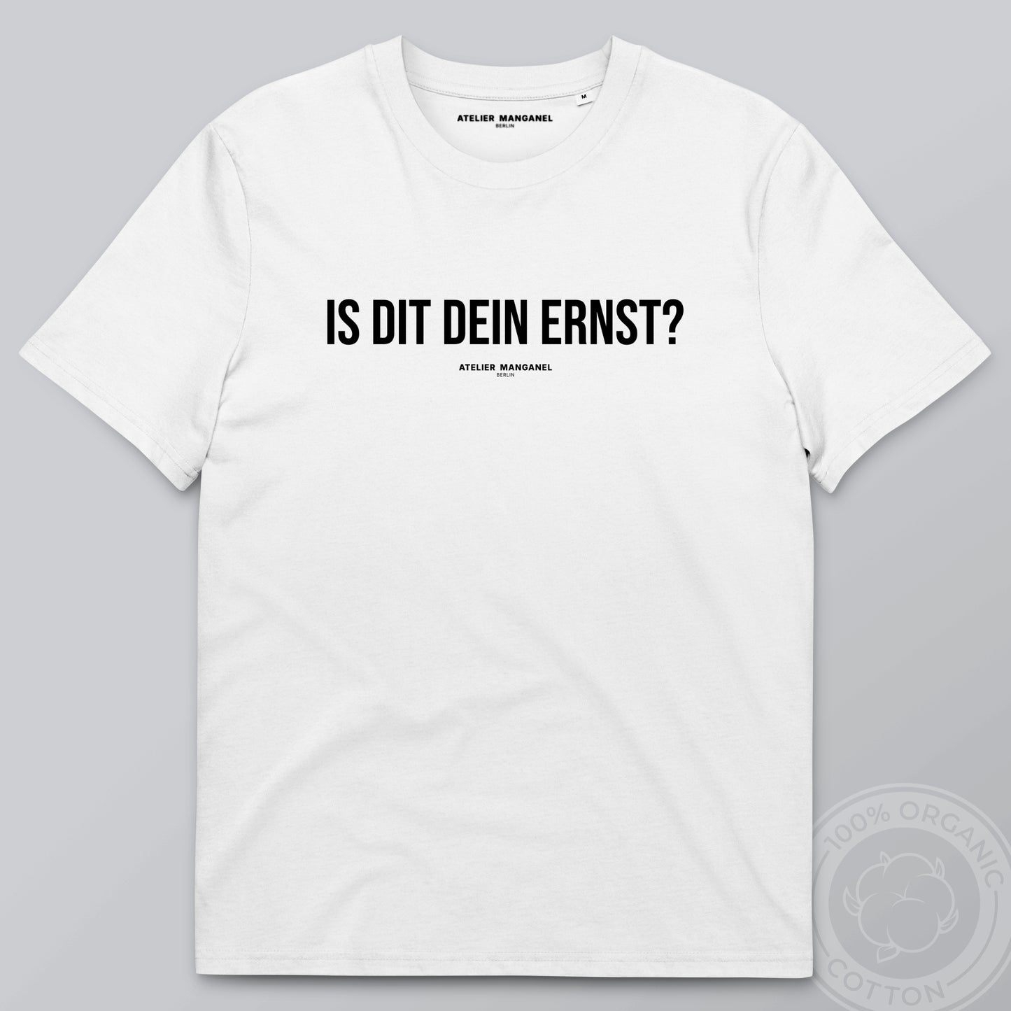 Is dit dein Ernst? - Organic Cotton