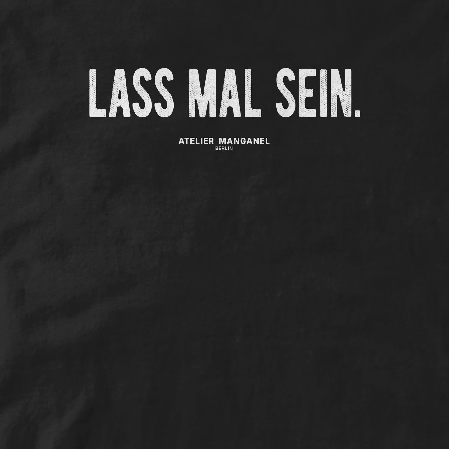 Lass mal sein.