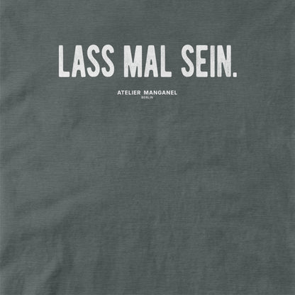 Lass mal sein.