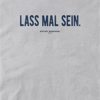 Lass mal sein.