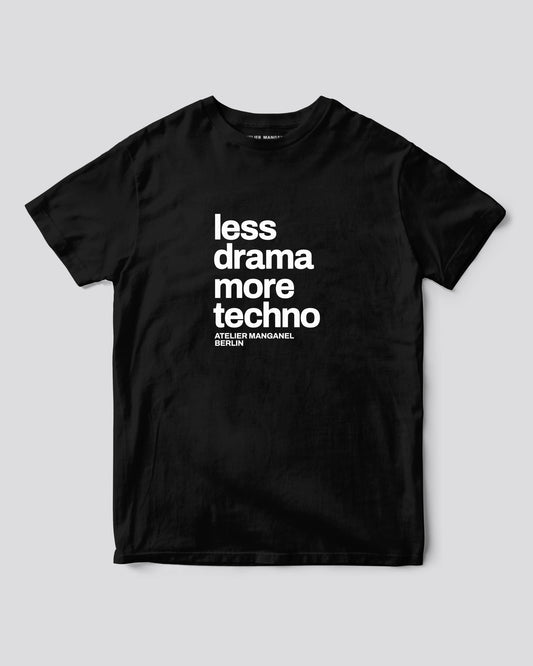 Less Drama More Techno