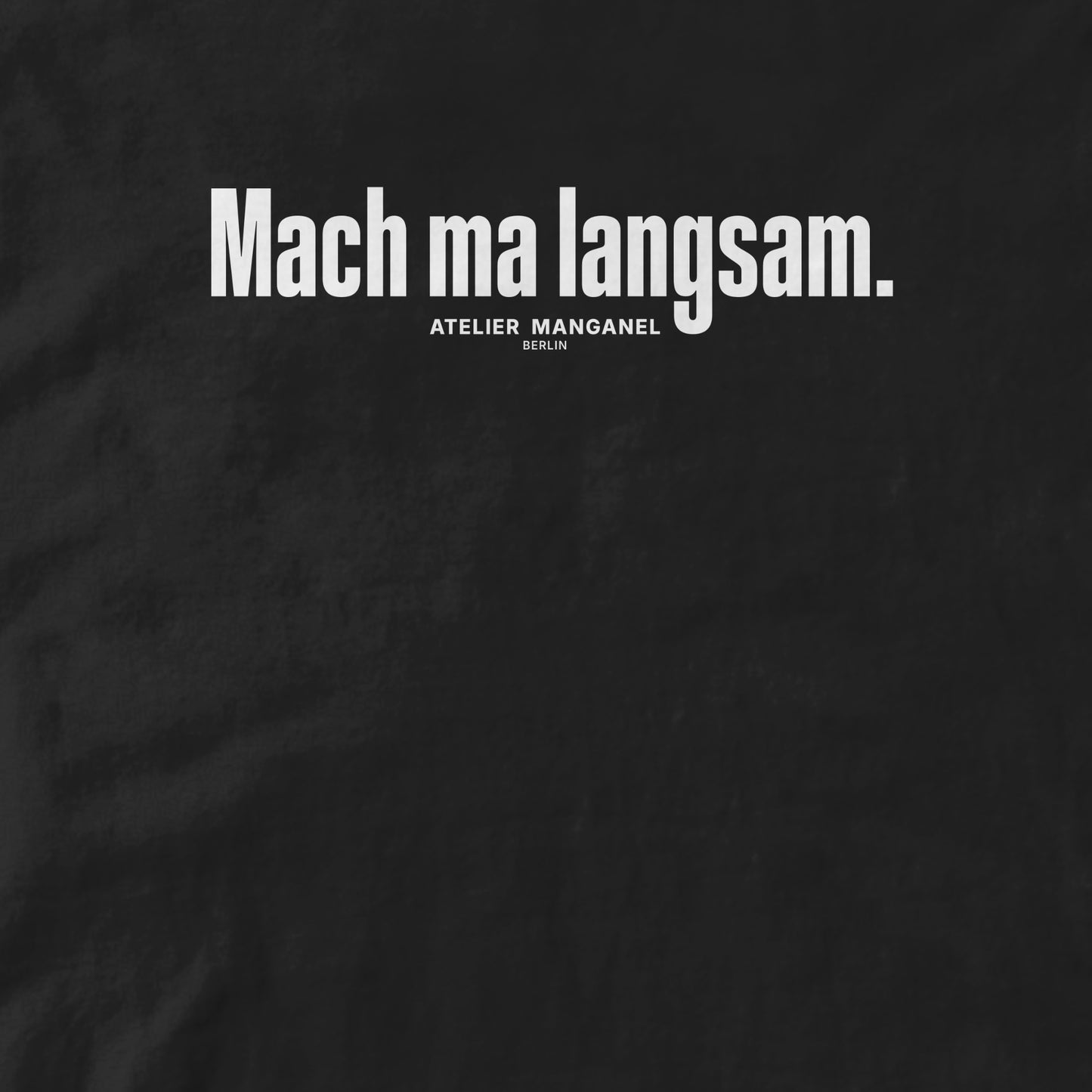 Mach ma langsam