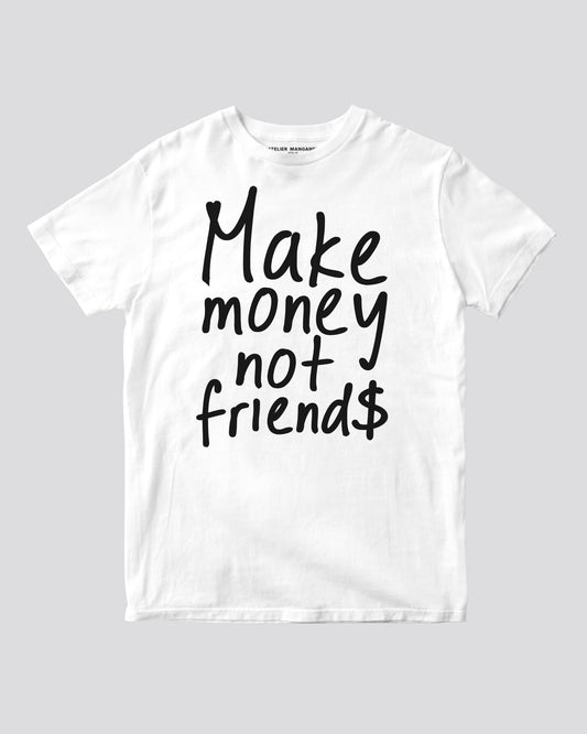 Make Money Not Friends
