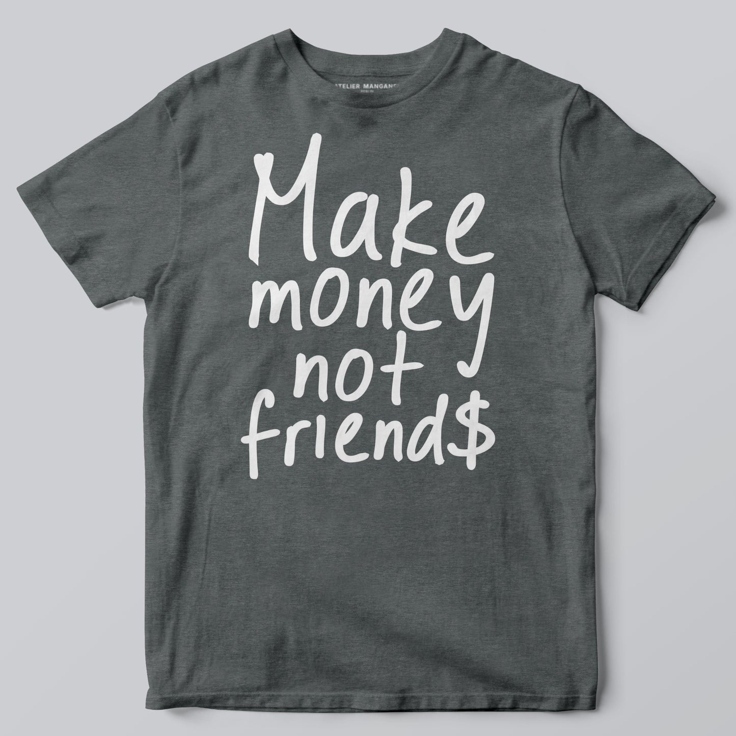 Make Money Not Friends