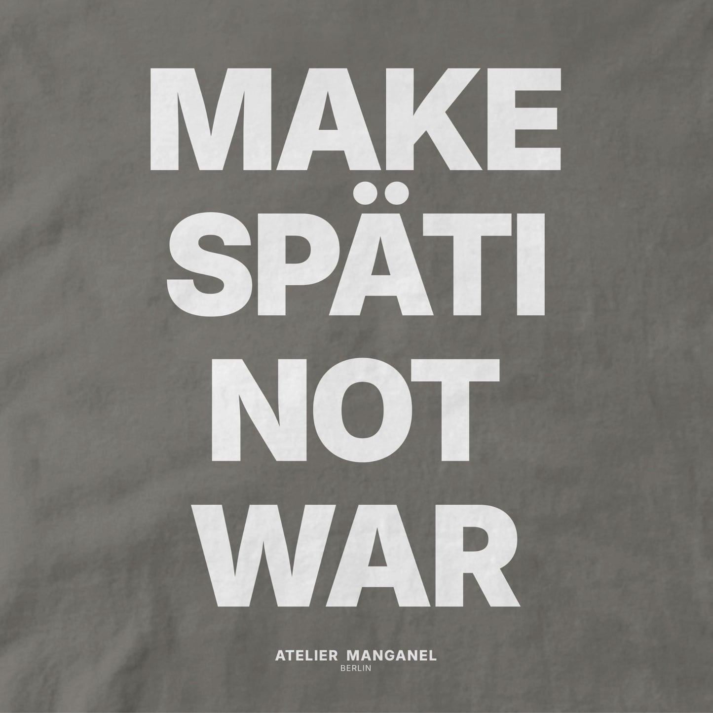Make Späti Not War