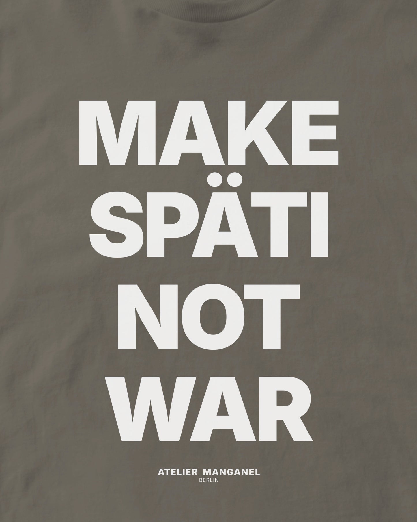 Make Späti Not War