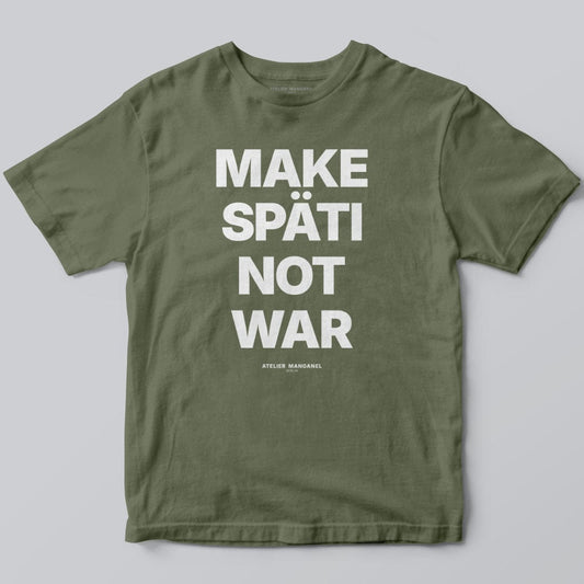 Atelier Manganel T-shirt Military Green / S Make Späti Not War