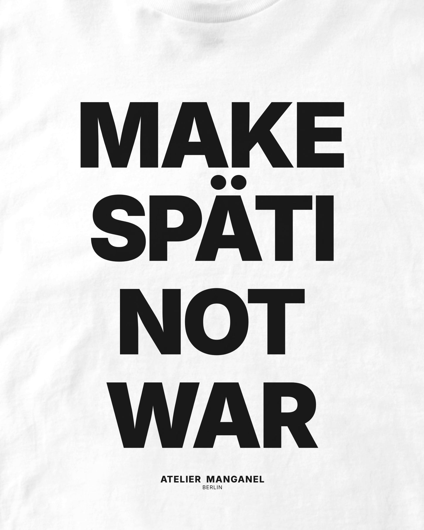 Make Späti Not War