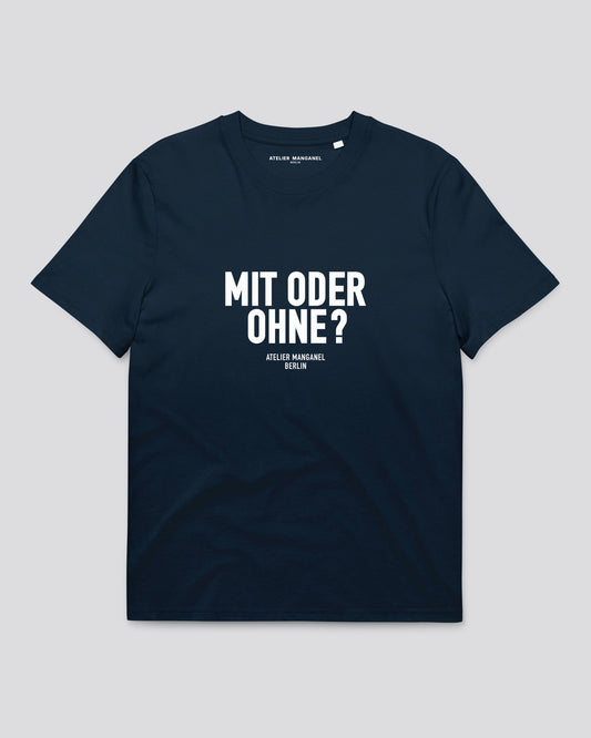 Mit Oder Ohne? - Organic Cotton