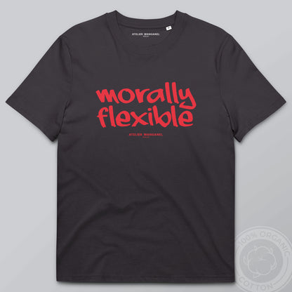 Morally Flexible - Organic Cotton