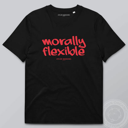 Morally Flexible - Organic Cotton