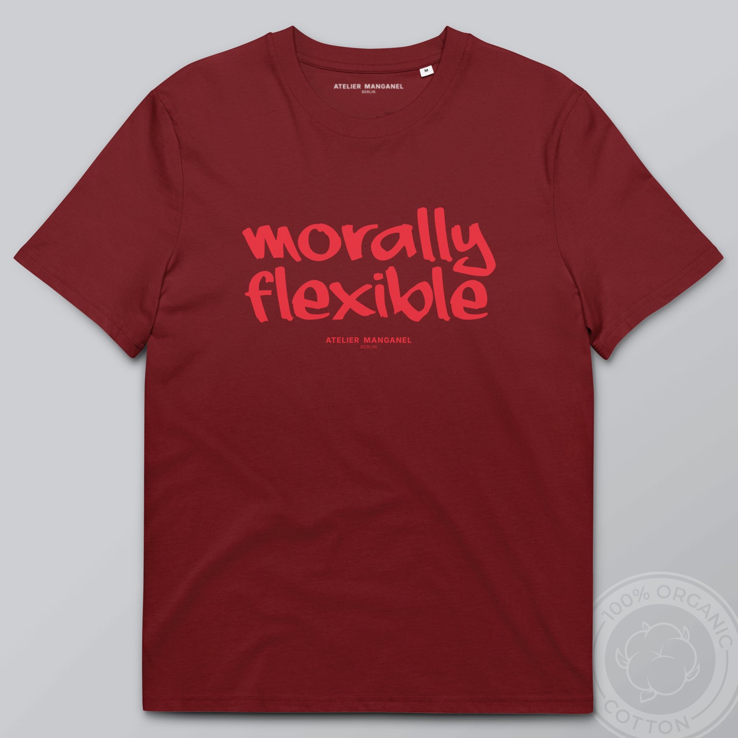 Morally Flexible - Organic Cotton