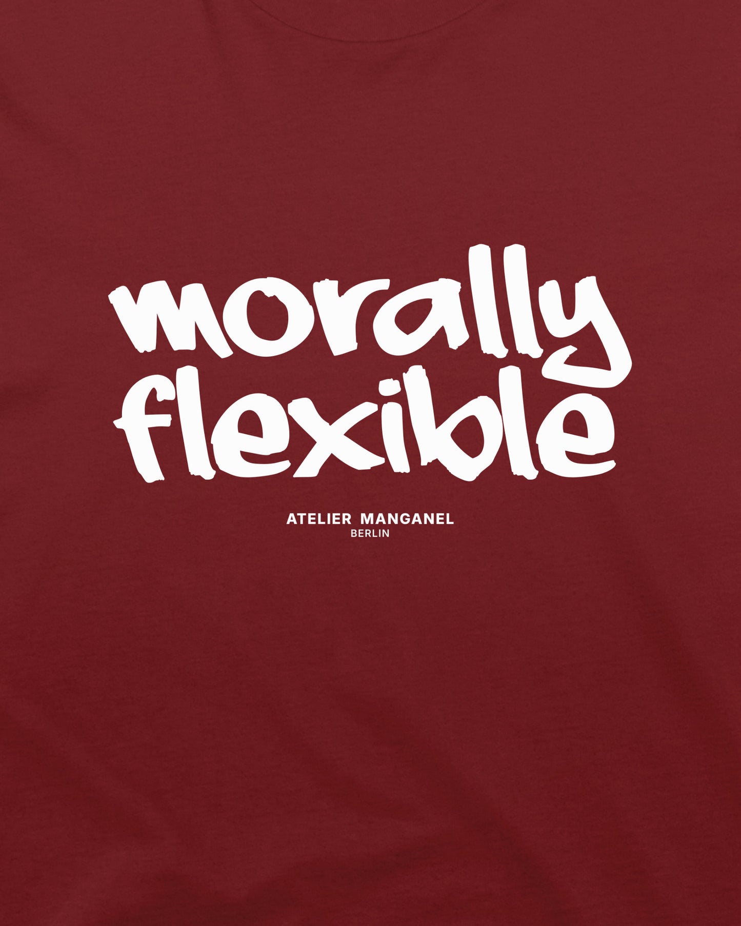 Morally Flexible - Organic Cotton