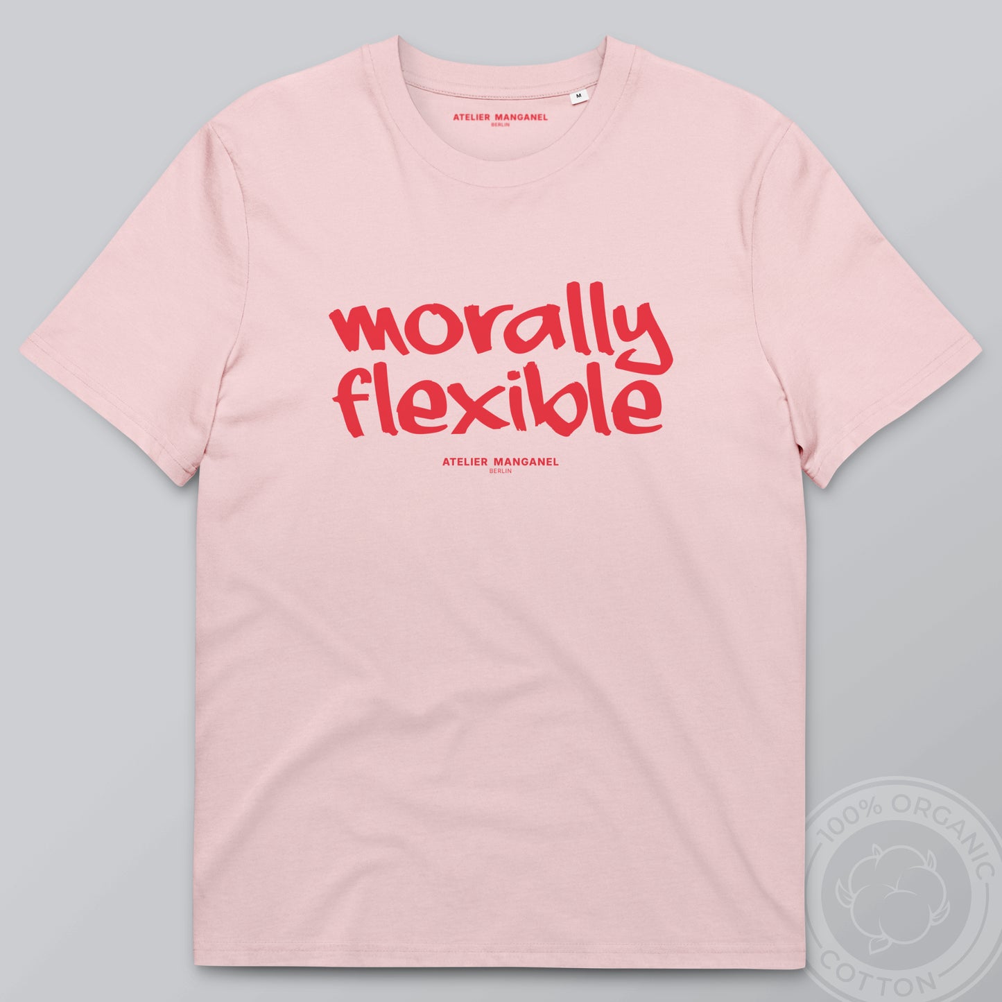Morally Flexible - Organic Cotton