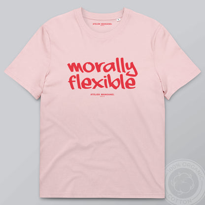 Morally Flexible - Organic Cotton