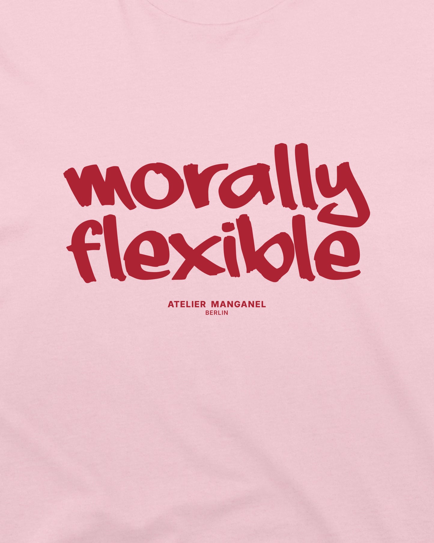 Morally Flexible - Organic Cotton