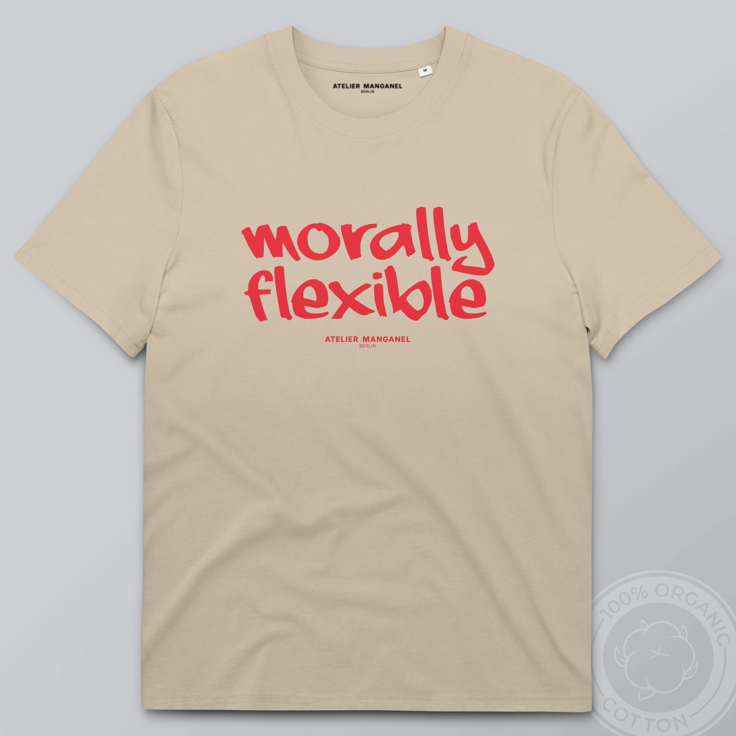 Morally Flexible - Organic Cotton