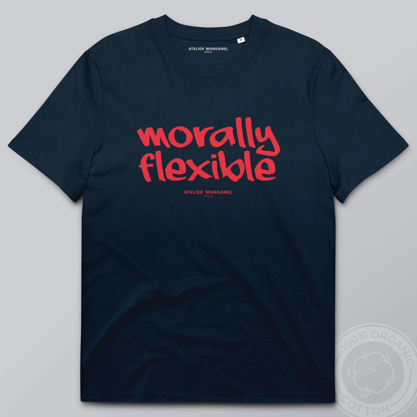 Morally Flexible - Organic Cotton