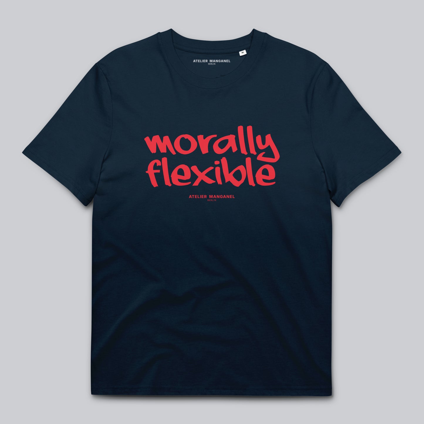 Morally Flexible - Organic Cotton