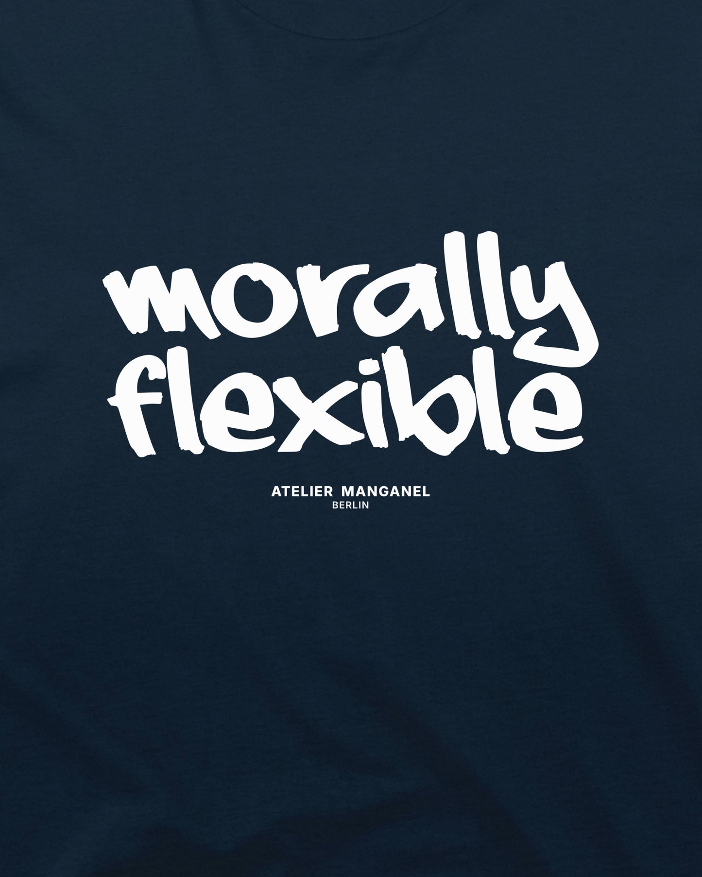 Morally Flexible - Organic Cotton