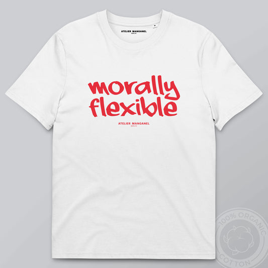 Morally Flexible - Organic Cotton