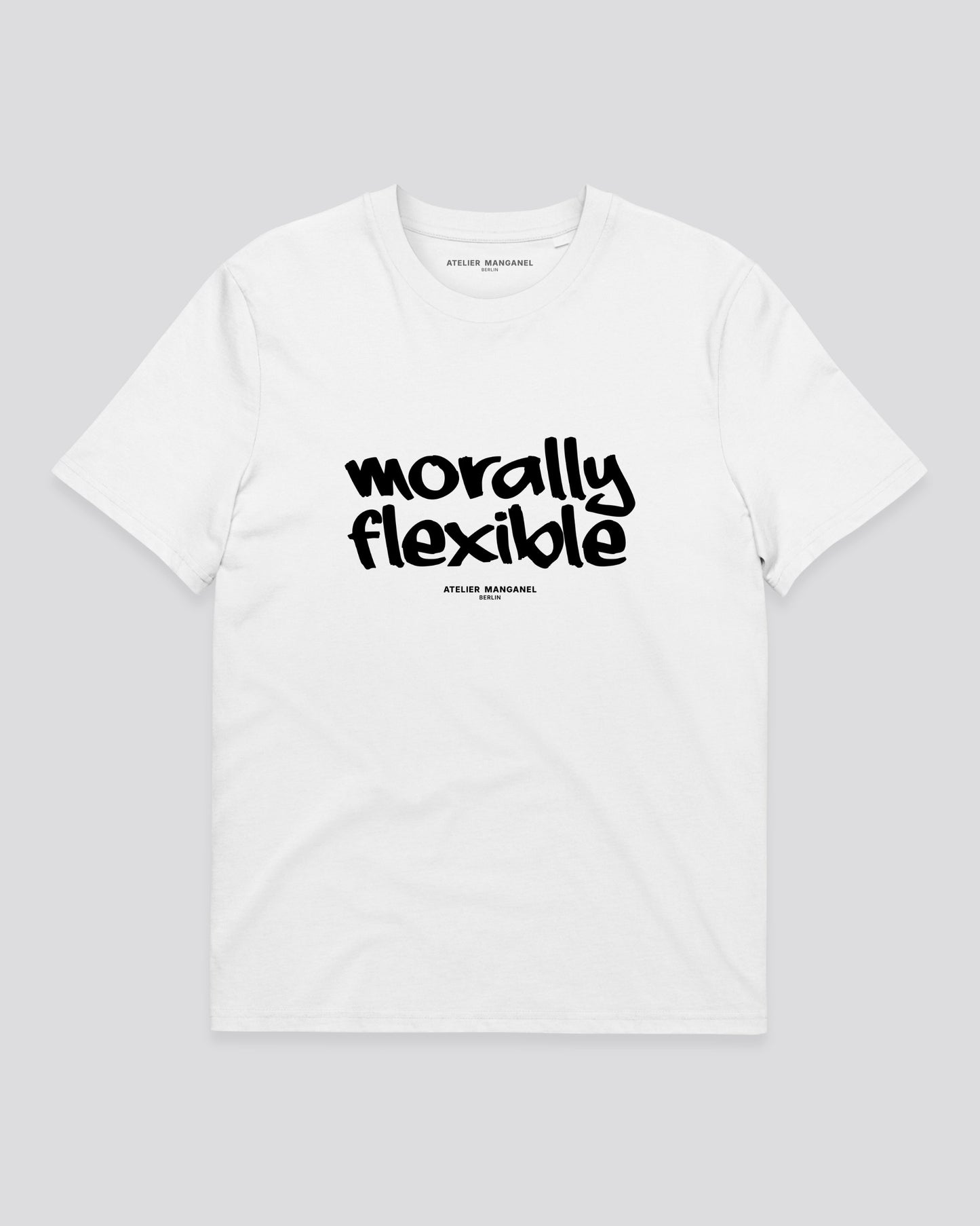 Morally Flexible - Organic Cotton
