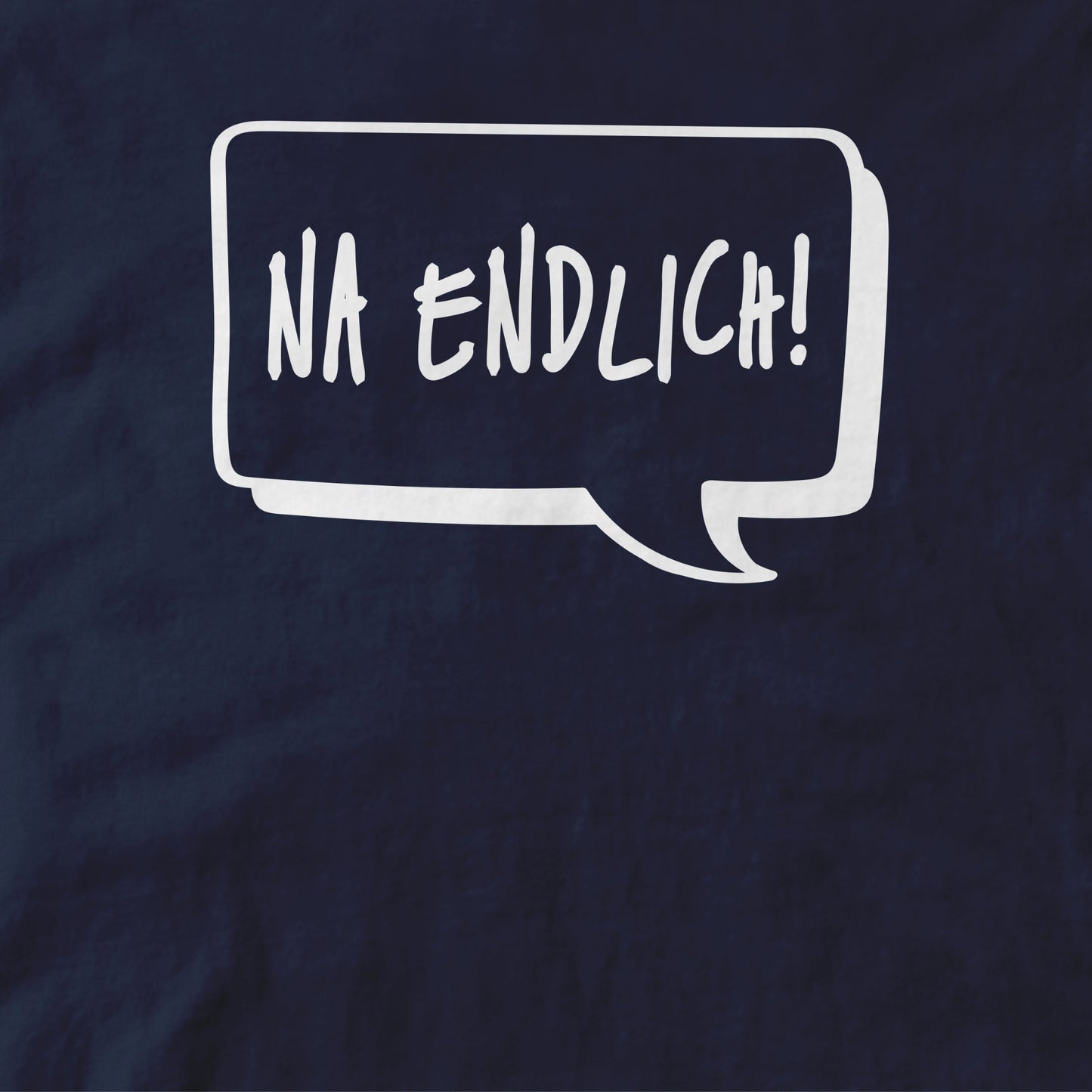 Na Endlich!
