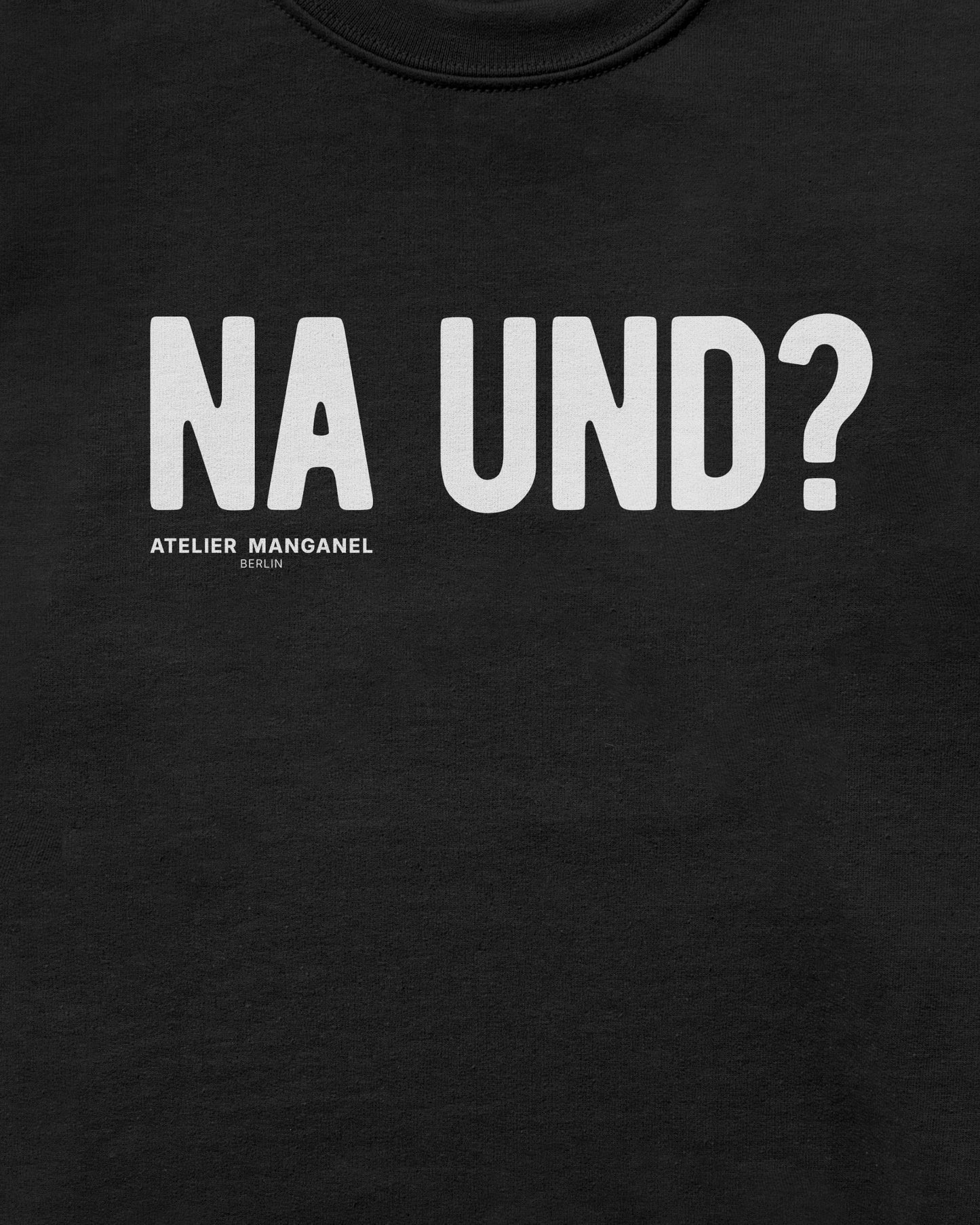 Na und?