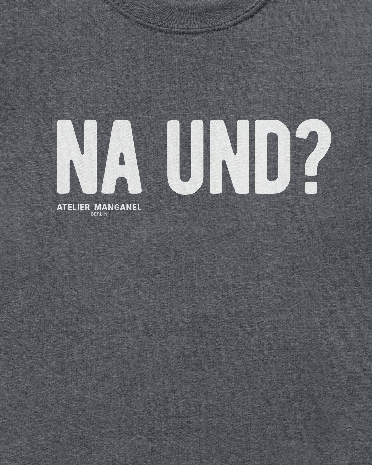 Na und?