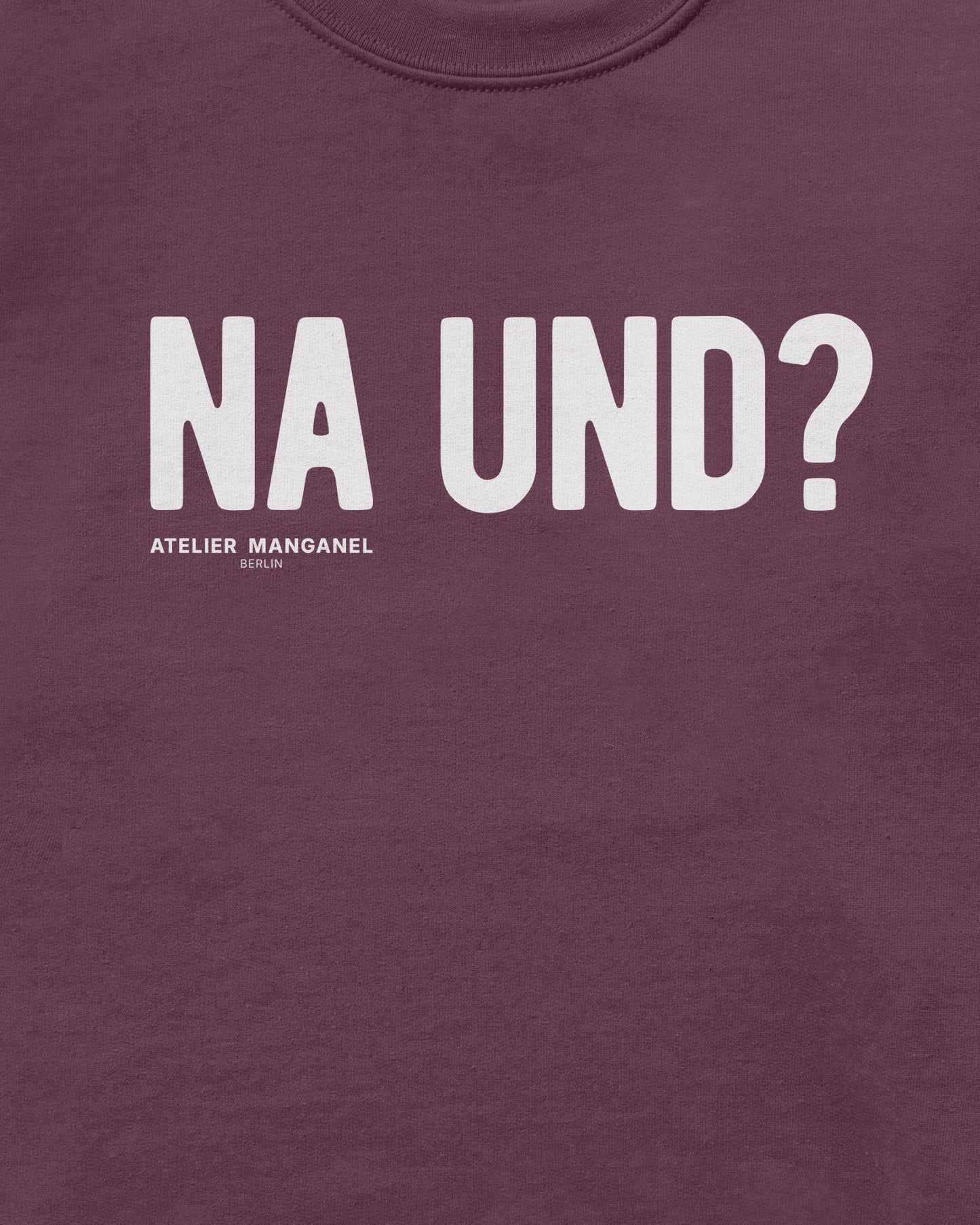 Na und?
