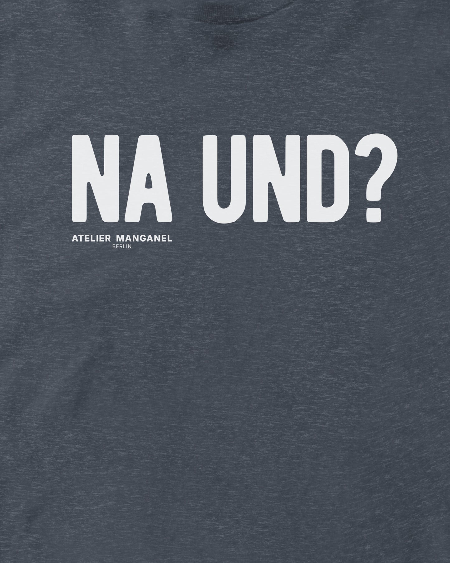 Na und?