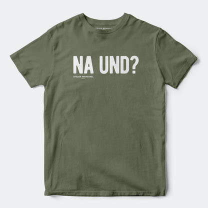 Na und?