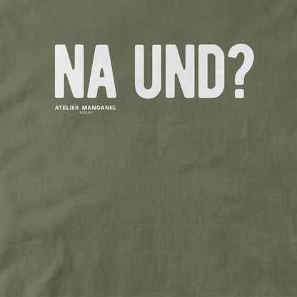 Na und?