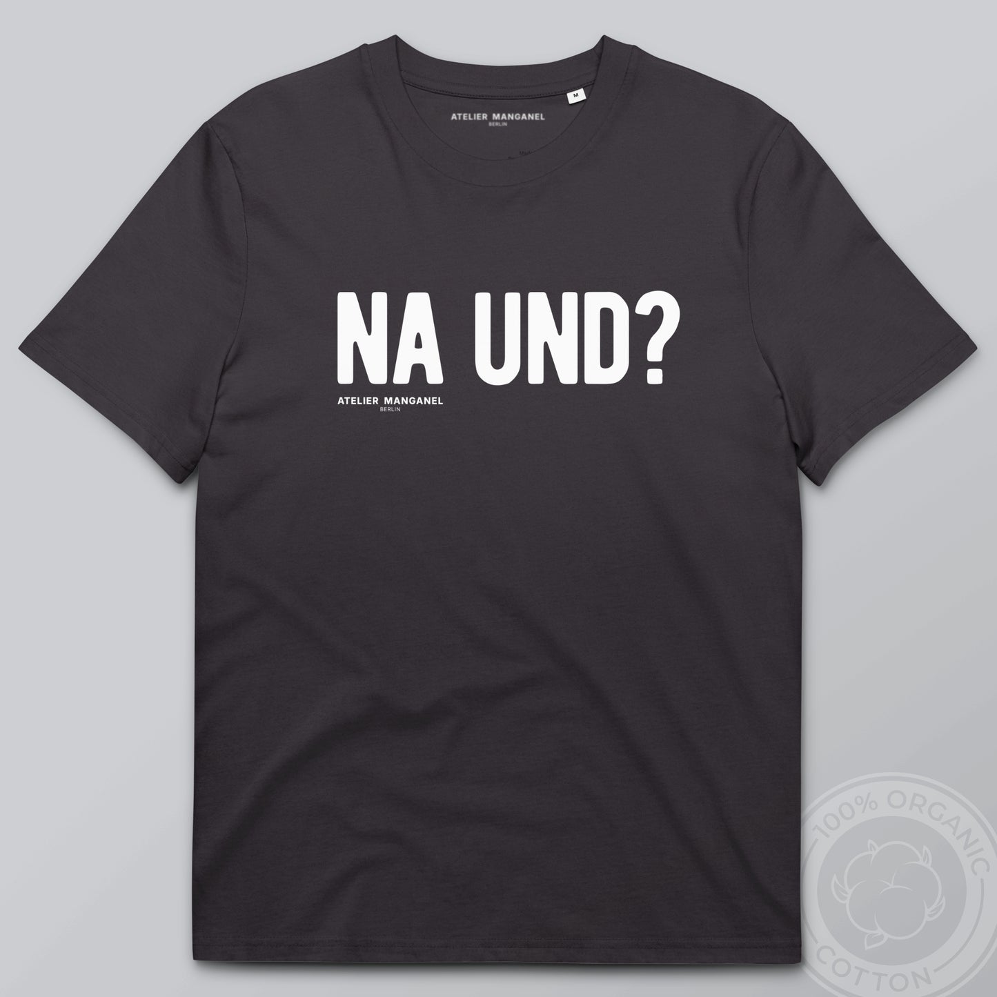 Na und? - Organic Cotton