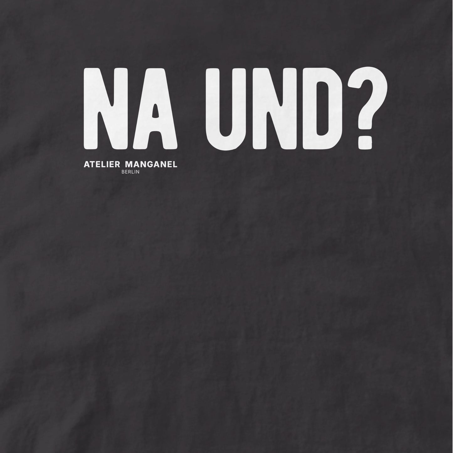 Na und? - Organic Cotton
