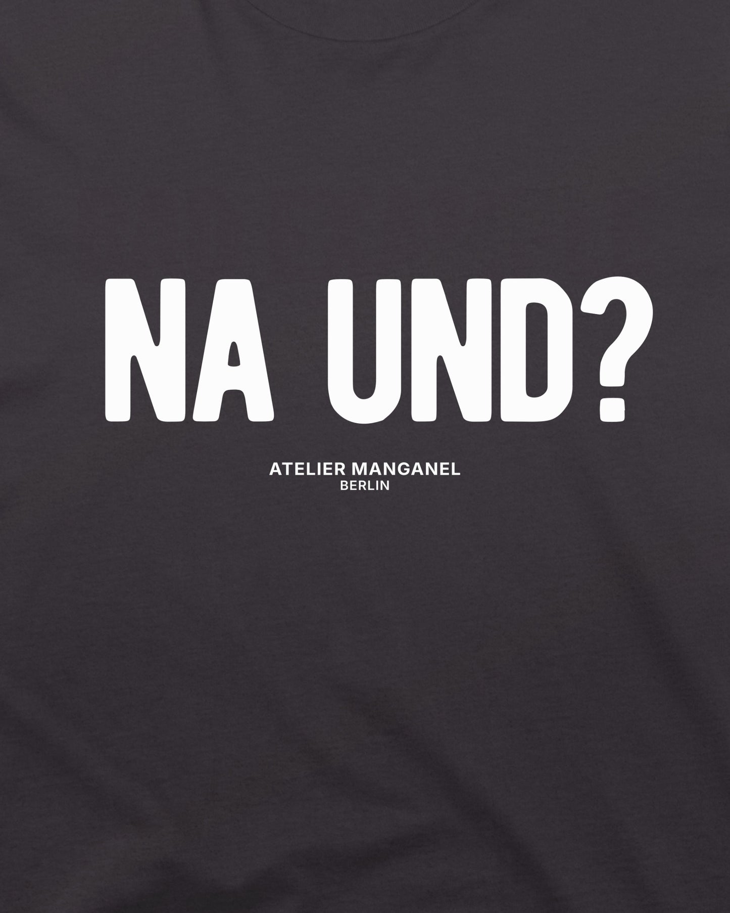 Na und? - Organic Cotton