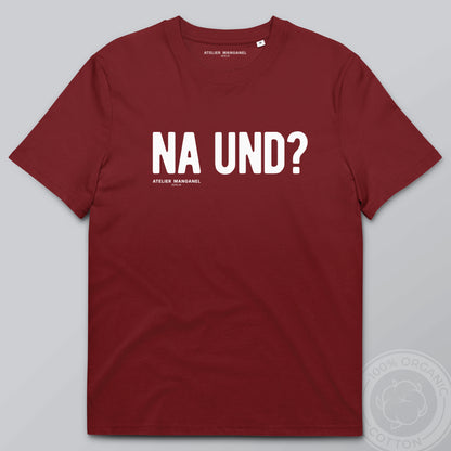 Na und? - Organic Cotton