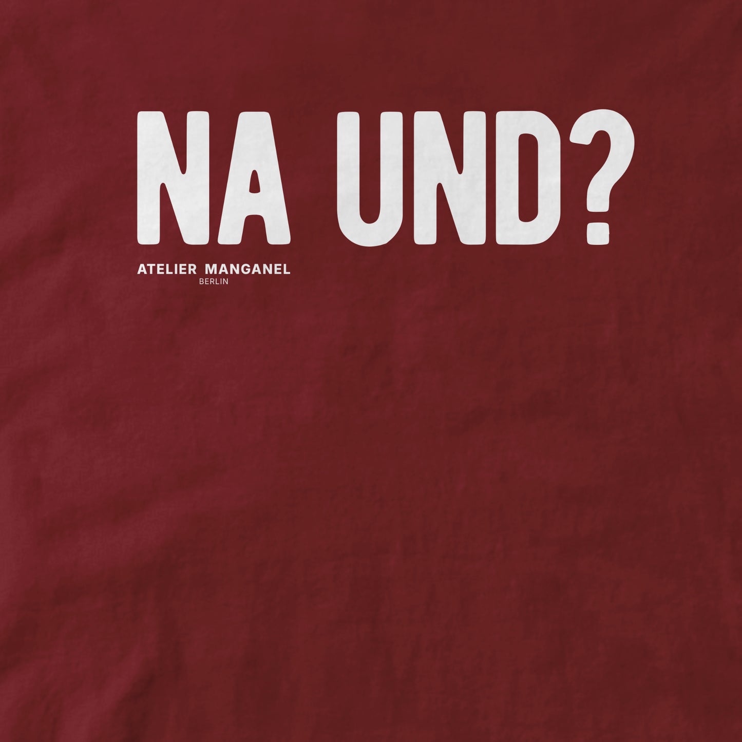 Na und? - Organic Cotton
