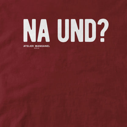 Na und? - Organic Cotton